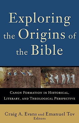 Imagen del vendedor de Exploring the Origins of the Bible: Canon Formation in Historical, Literary, and Theological Perspective (Paperback or Softback) a la venta por BargainBookStores