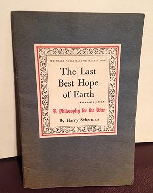 Imagen del vendedor de Last Best Hope of Earth, The. a Philosophy of the War a la venta por Henry E. Lehrich