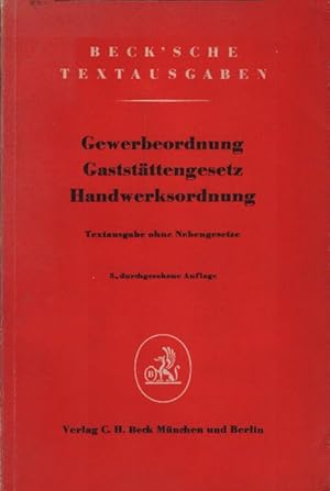 Bild des Verkufers fr Gewerbeordnung, Gaststttengesetz, Handwerksordnung : Textausgabe ohne Nebengesetze mit Verweisungen und Sachverzeichnig zum Verkauf von Schrmann und Kiewning GbR