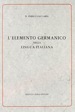 Seller image for L'elemento germanico nella lingua italiana (rist. anast. 1901) for sale by Libro Co. Italia Srl