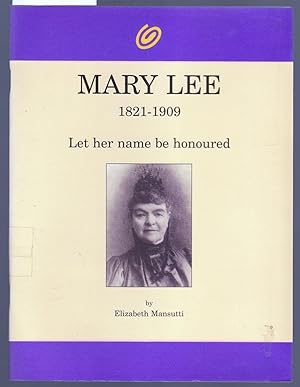 Seller image for Mary Lee 1821-1909 Let Her Name be Honoured for sale by Laura Books