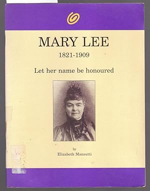 Seller image for Mary Lee 1821-1909 Let Her Name be Honoured for sale by Laura Books