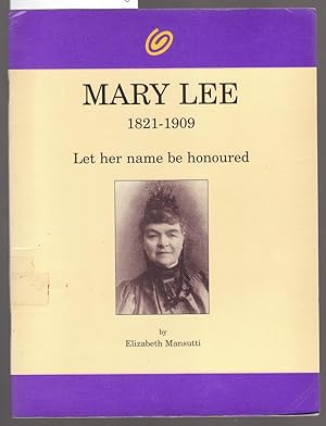 Seller image for Mary Lee 1821-1909 Let Her Name be Honoured for sale by Laura Books