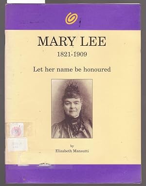 Seller image for Mary Lee 1821-1909 Let Her Name be Honoured for sale by Laura Books