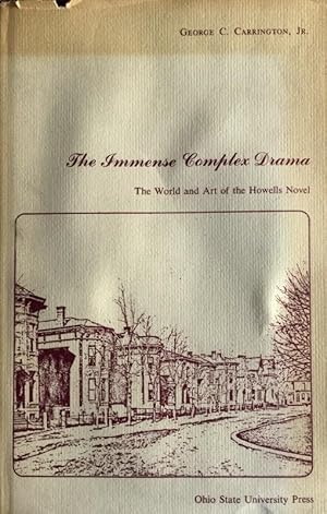 Seller image for THE IMMENSE COMPLEX DRAMA. THE WORLD AND ART OF THE HOWELLS NOVEL for sale by CivicoNet, Libreria Virtuale