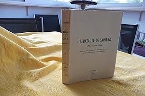 LA BATAILLE DE SAINT-LO (7-19 Juillet 1944) Traduction Des Documents De La Division Historique Du...