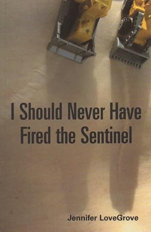 Imagen del vendedor de I Should Never Have Fired the Sentinel a la venta por The Glass Key