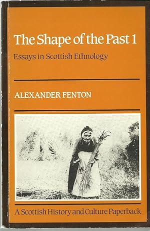 The Shape of the Past (2 Volume Set) Essays in Scottish Ethnology