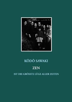 Seller image for Zen ist die grte Lge aller Zeiten for sale by BuchWeltWeit Ludwig Meier e.K.