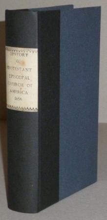 Bild des Verkufers fr A History of the Protestant Episcopal Church in America. zum Verkauf von Richard V. Wells ABA, ILAB