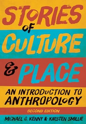 Bild des Verkufers fr Stories of Culture & Place : An Introduction to Anthropology zum Verkauf von GreatBookPrices