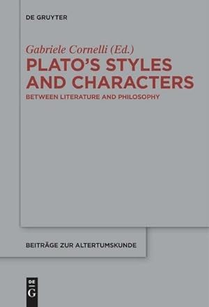 Bild des Verkufers fr Platos Styles and Characters : Between Literature and Philosophy zum Verkauf von AHA-BUCH GmbH