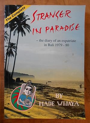 STRANGER IN PARADISE: The Diary Of An Expatriate In Bali 1979-1980