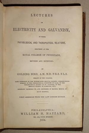 Seller image for Lectures On Electricity And Galvanism, In Their Physiological And Therapeutical Relations Delivered At the Royal College of Physicians, Revised and Extended for sale by DogStar Books