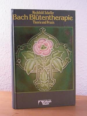 Imagen del vendedor de Die Bach-Bltentherapie. Theorie und Praxis a la venta por Antiquariat Weber