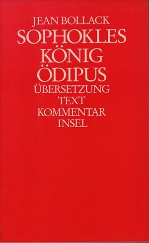Sophokles: König Ödipus. Übersetzung, Text, Kommentar. (Deutsche Übersetzung unter Mitarbeit von ...
