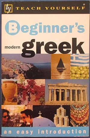Beginner's Modern Greek: An Easy Introduction (Teach Yourself)