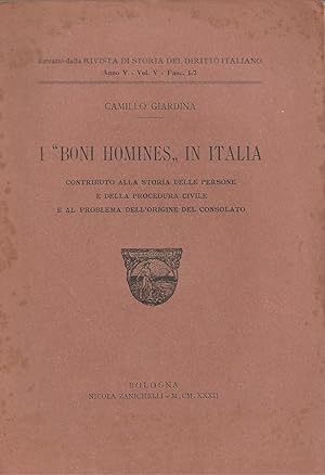 Immagine del venditore per I Boni homines in italia - contributo alla storia delle persone e della procedura civile e al problema dell' origine del consolato venduto da Libreria Del Corso