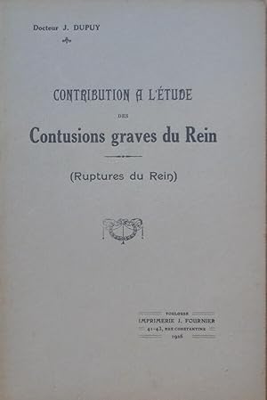 Contribution à l'étude des Contusions graves du Rein (Ruptures du Rein)