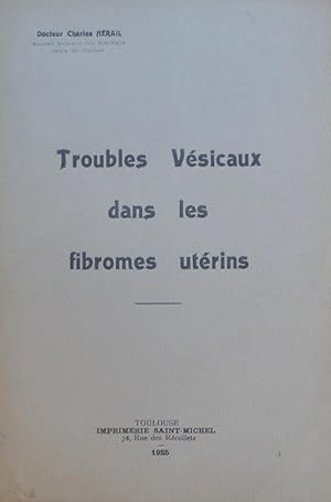 Troubles vésicaux dans les fibromes utérins