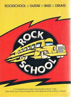 Bild des Verkufers fr Rock School: A Comprehensive Guide To The Secrets Of Rock 'n' Roll zum Verkauf von Marlowes Books and Music