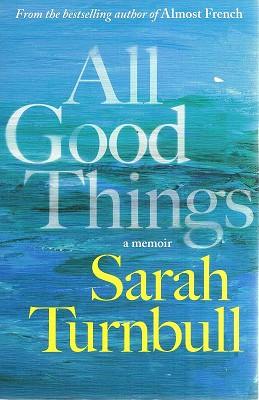 Bild des Verkufers fr All Good Things: A Memoir zum Verkauf von Marlowes Books and Music