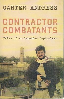 Seller image for Contractor Combatants: Tales Of An Imbedded Capitalist for sale by Marlowes Books and Music