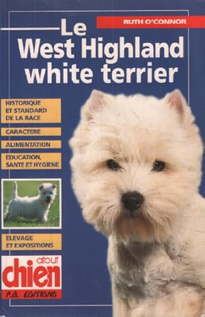 Bild des Verkufers fr Le west highland white terrier zum Verkauf von librairie philippe arnaiz
