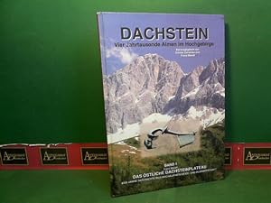 Das östliche Dachsteinplateau - 4000 Jahre Geschichte der hochalpinen Weide- und Almwirtschaft. (...