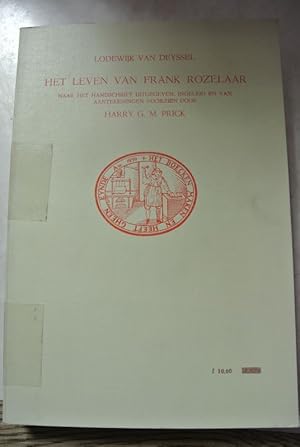 Bild des Verkufers fr Het leven van Frank Rozelaar. Naar het handschrift uitgegeven, ingeleid en van aantekeningen voorzien door Harry G. M. Prick. Zwolse drukken en herdrukken voor de Maatschappij der Nederlandse Letterkunde te Leiden. No. 17. zum Verkauf von Antiquariat Bookfarm