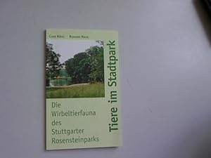 Bild des Verkufers fr Die Wirbeltierfauna des Stuttgarter Rosensteinparks. Tiere im Stadtpark zum Verkauf von Antiquariat Bookfarm