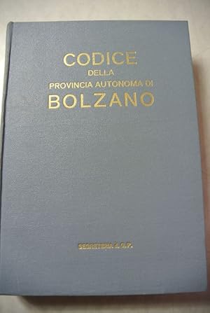 Codice della Provincia Autonoma di Bolzano. Raccolta della Legislazione vigente.