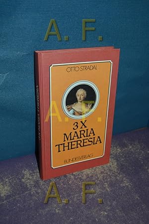 Seller image for 3x [Dreimal] Maria Theresia : Betrachtungen nach 200 Jahren for sale by Antiquarische Fundgrube e.U.