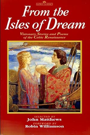 From the Isles of Dream: Visionary Stories and Poems of the Celtic Renaissance