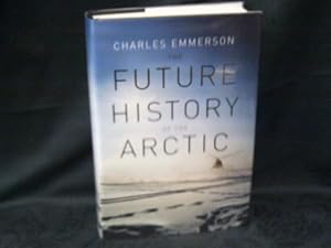 Seller image for The Future History of the Arctic for sale by Gemini-Books