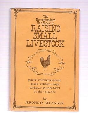 Seller image for The Homesteader's Handbook to Raising Small Livestock for sale by Gyre & Gimble