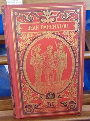 Seller image for Les aventures vridiques de Jean Barchalou for sale by librairie le vieux livre