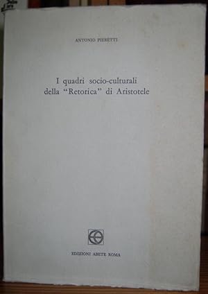 Imagen del vendedor de I QUADRI SOCIO-CULTURALI DELLA "RETORICA" DI ARISTOTELE a la venta por Fbula Libros (Librera Jimnez-Bravo)