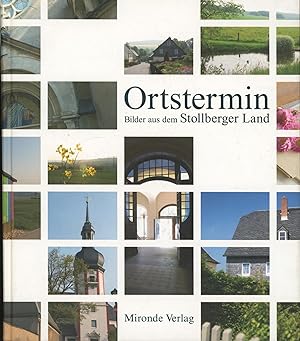 Seller image for Ortstermin. Bilder aus dem Stollberger Land., for sale by Antiquariat Kastanienhof