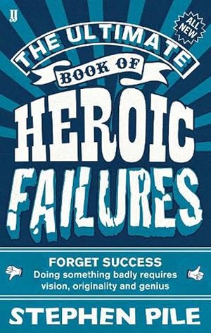 Bild des Verkufers fr The Ultimate Book of Heroic Failures (Paperback) zum Verkauf von Grand Eagle Retail