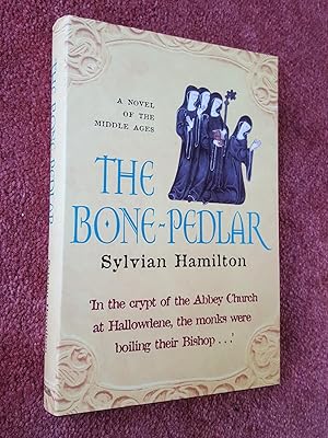 Bild des Verkufers fr THE BONE-PEDLAR - A Novel of the Middle Ages zum Verkauf von Ron Weld Books