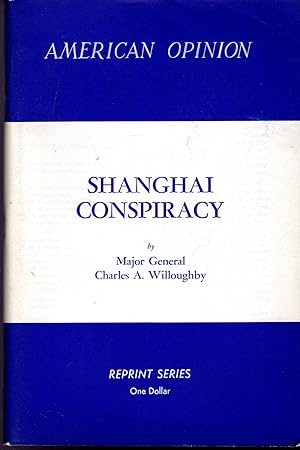 Seller image for Shanghai Conspiracy: The Sorge Spy Ring (American Opinion Reprint Series) for sale by Dorley House Books, Inc.