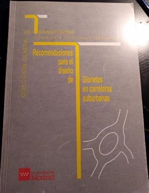 RECOMENDACIONES PARA EL DISEÑO DE GLORIETAS EN CARRETERAS SUBURBANAS.