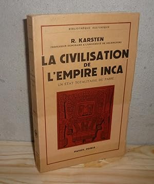 Imagen del vendedor de La civilisation de l'empire Inca. Un tat totalitaire du pass. 1957. a la venta por Mesnard - Comptoir du Livre Ancien