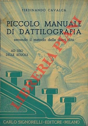 Seller image for Piccolo manuale di dattilografia secondo il metodo delle dieci dita. for sale by Libreria Piani