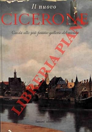 Seller image for Il nuovo Cicerone. Guida alle pi famose gallerie del mondo. for sale by Libreria Piani