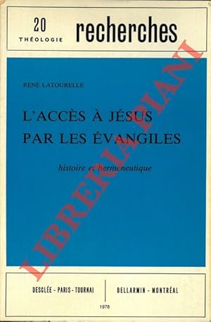 Seller image for L'accs  Jsus par les Evangiles. Histoire et hermneutique. for sale by Libreria Piani