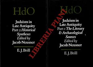 Judaism in Late Antiquity. Part One. The Literary and Archaeological Sources. Part Two. Historica...