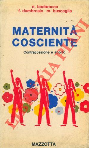 Maternità cosciente contraccezione e aborto.
