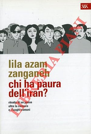 Bild des Verkufers fr Chi ha paura dell'Iran ? Ritratto di un paese oltre la censura e i luoghi comuni. zum Verkauf von Libreria Piani